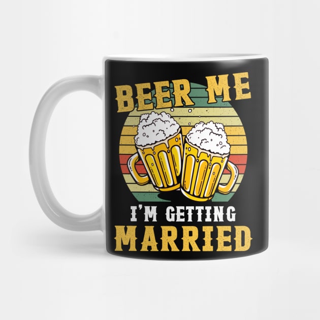 Vintage Beer Me I'm Getting Married by celestewilliey